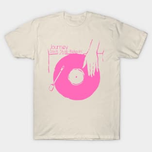 Get your Vinyl - Don't Stop Believin' T-Shirt